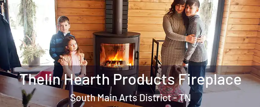 Thelin Hearth Products Fireplace South Main Arts District - TN