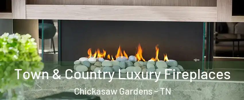 Town & Country Luxury Fireplaces Chickasaw Gardens - TN