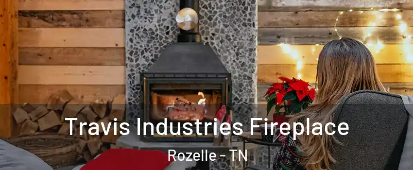 Travis Industries Fireplace Rozelle - TN