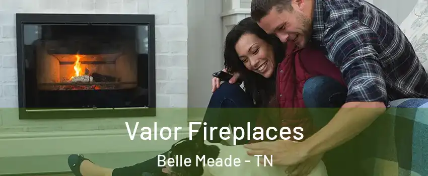 Valor Fireplaces Belle Meade - TN