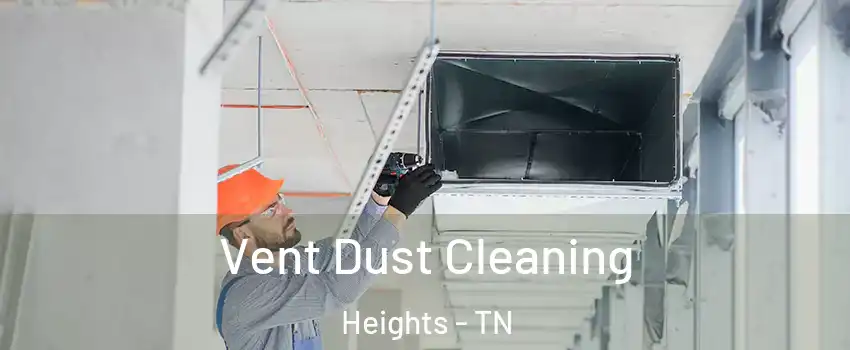 Vent Dust Cleaning Heights - TN