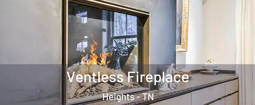 Ventless Fireplace Heights - TN