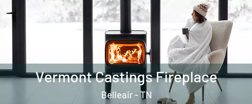 Vermont Castings Fireplace Belleair - TN