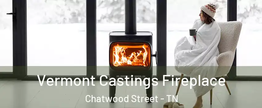 Vermont Castings Fireplace Chatwood Street - TN