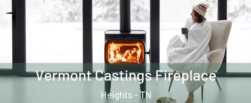 Vermont Castings Fireplace Heights - TN