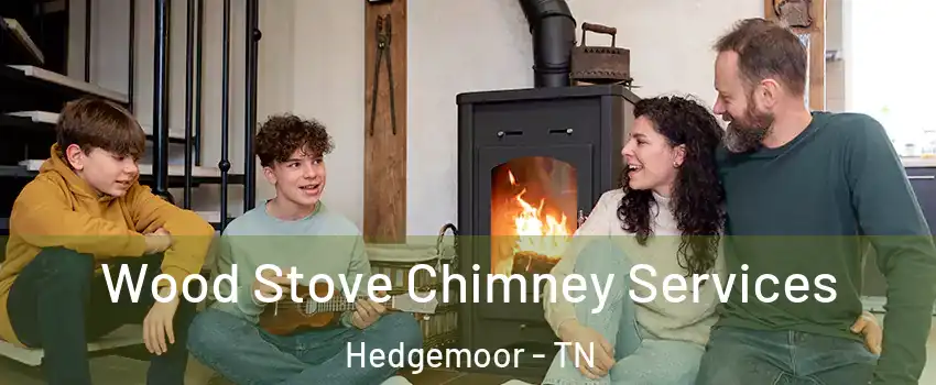 Wood Stove Chimney Services Hedgemoor - TN