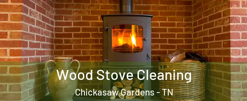 Wood Stove Cleaning Chickasaw Gardens - TN