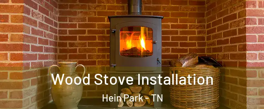 Wood Stove Installation Hein Park - TN