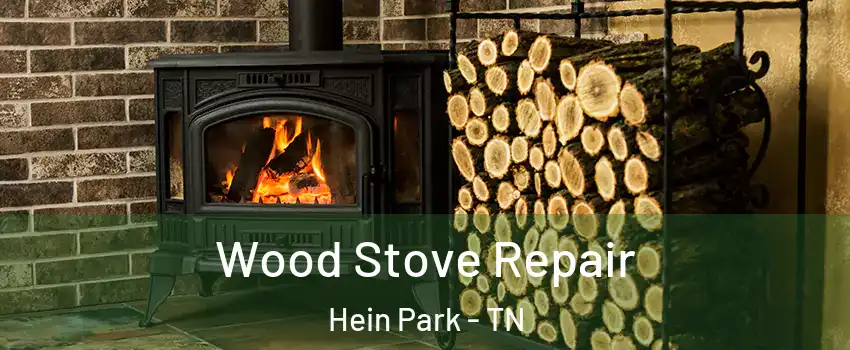 Wood Stove Repair Hein Park - TN