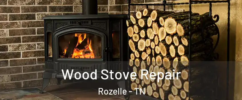 Wood Stove Repair Rozelle - TN